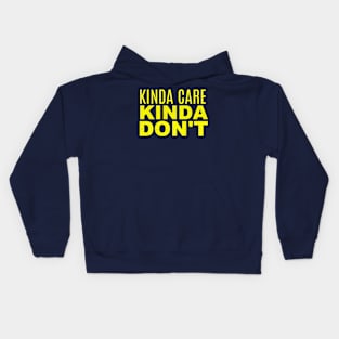 Kinda Care Kinda Don't Kids Hoodie